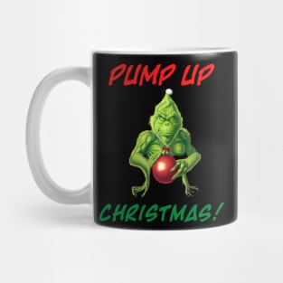 Grinch - PUMP UP Christmas v2 Mug